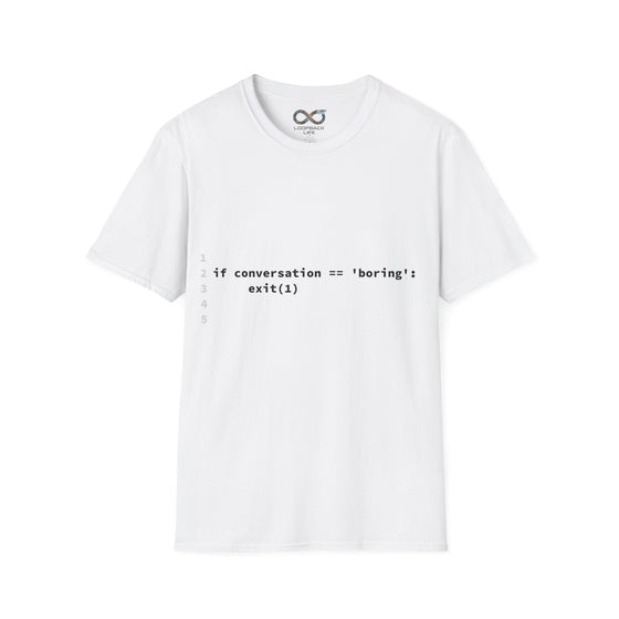 if conversation == 'boring': exit(1) - Men's