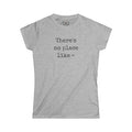 There's no place like ~ - Women's