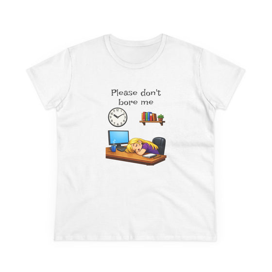 Please don't bore me - Women's