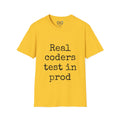 Real coders test in prod - Men's
