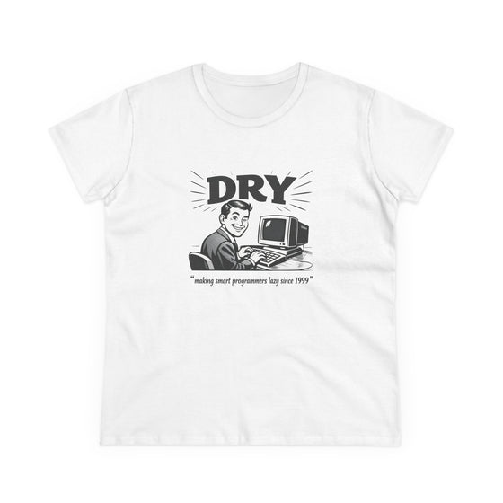 DRY - making smart programmers lazy - Women's