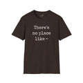 There's no place like ~ - Men's
