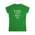 Frankly, I don't give a bit - Women's