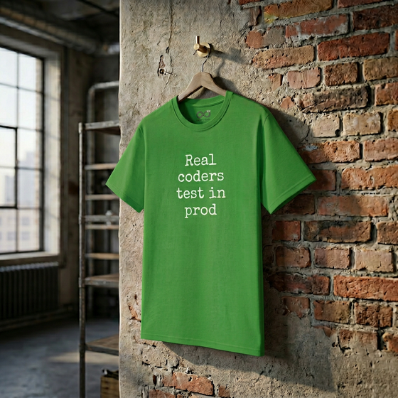 Real coders test in prod - Men's