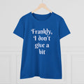 Frankly, I don't give a bit - Women's